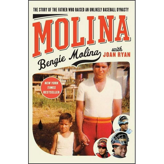 Molina: The Story of the Father Who Raised an Unlikely Baseball Dynasty, (Paperback)