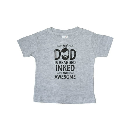 

Inktastic My Dad is Bearded Inked and Awesome Gift Baby Boy or Baby Girl T-Shirt