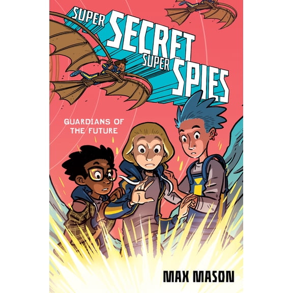 Super Secret Super Spies: Guardians of the Future, (Hardcover)