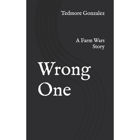 Wrong One: A Farm Wars Story, (Paperback)