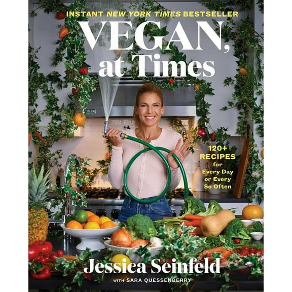 Vegan, at Times : 120 Recipes for Every Day or Every So Often (Hardcover)