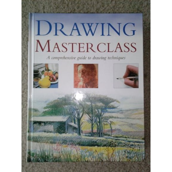 Pre-Owned Drawing Master Class, a Comprehensive Guide to Drawing Techniques Paperback