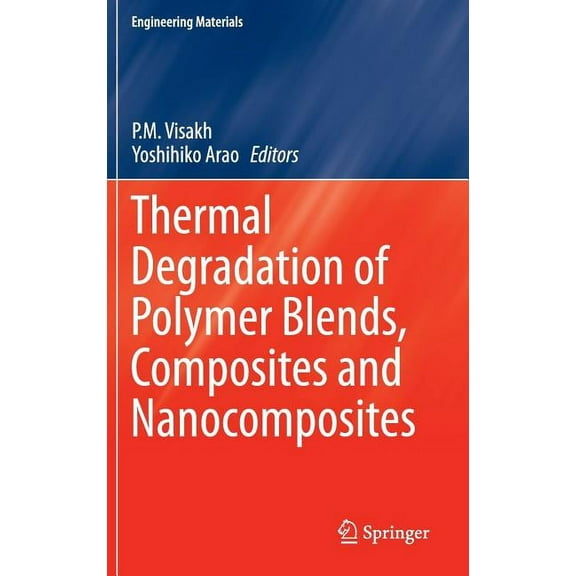 Engineering Materials Thermal Degradation of Polymer Blends, Composites and Nanocomposites, (Hardcover)