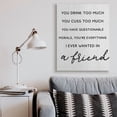thumbnail image 2 of Stupell Industries Everything I Wanted in a Friend Humorous Sentiment Inspirational Painting Gallery Wrapped Canvas Art Print Wall Art, 36 x 48, 2 of 6