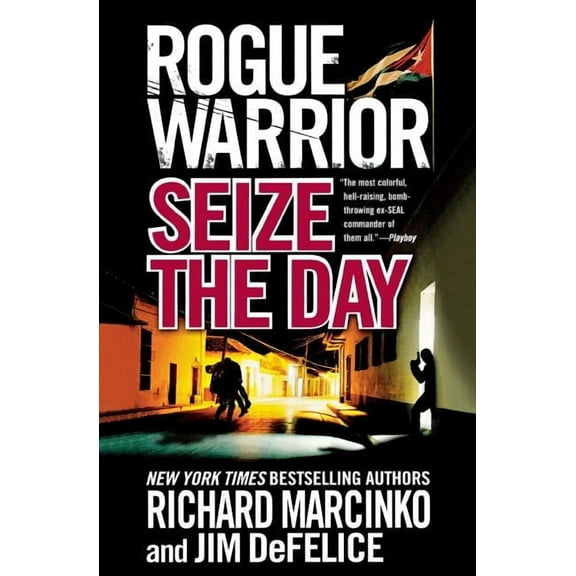 Rogue Warrior Rogue Warrior: Seize the Day, Book 14, (Paperback)