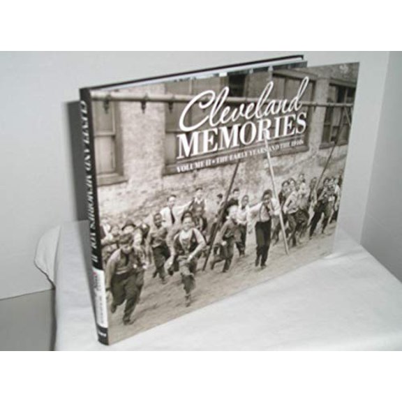 Pre-Owned Cleveland Memories II: The Early Years and the 1940s, 9781597257992, 1597257990, Hardcover,