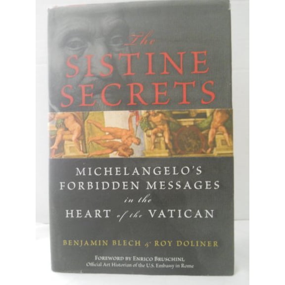 Pre-Owned The Sistine Secrets: Michelangelo's Forbidden Messages in the Heart of the Vatican (Hardcover) 0061469041 9780061469046