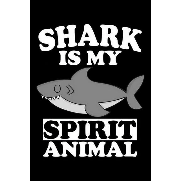 Shark Is My Spirit Animal: Animal Nature Collection (Paperback)