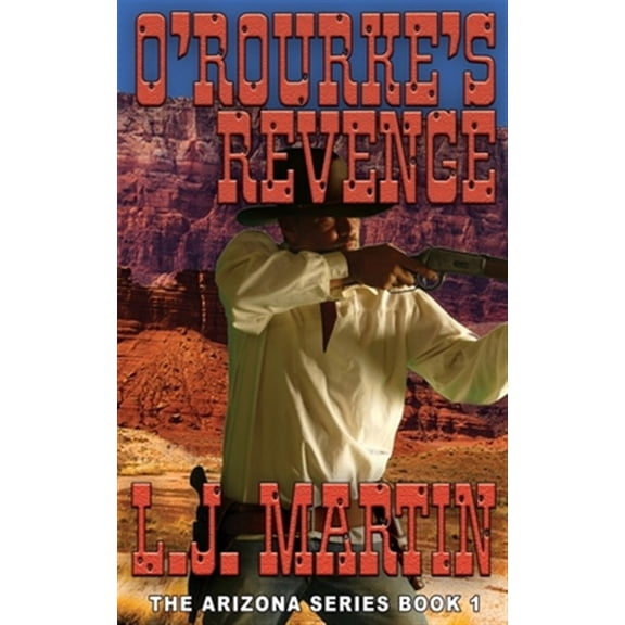 Pre-Owned O'Rourke's Revenge (The Arizona Series 1) (Paperback) by L J Martin