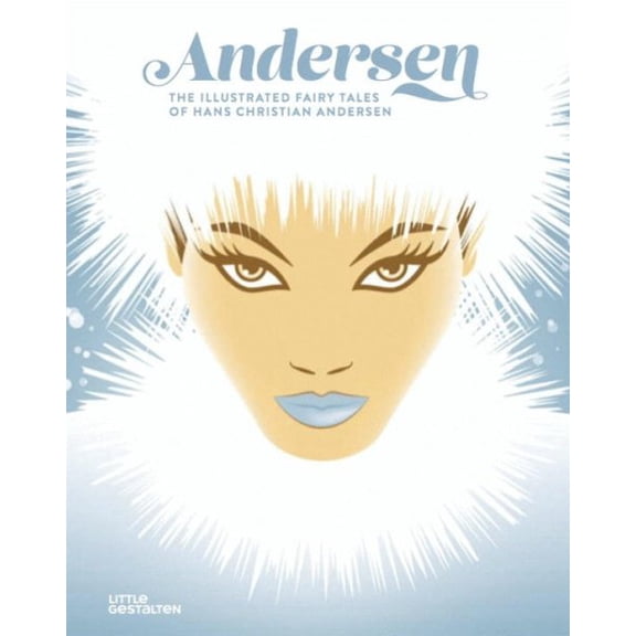 Andersen: The Illustrated Fairy Tales of Hans Christian Andersen (Hardcover)
