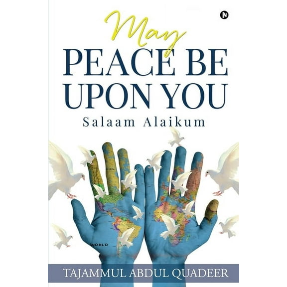 May Peace Be Upon You: Salaam Alaikum (Paperback)