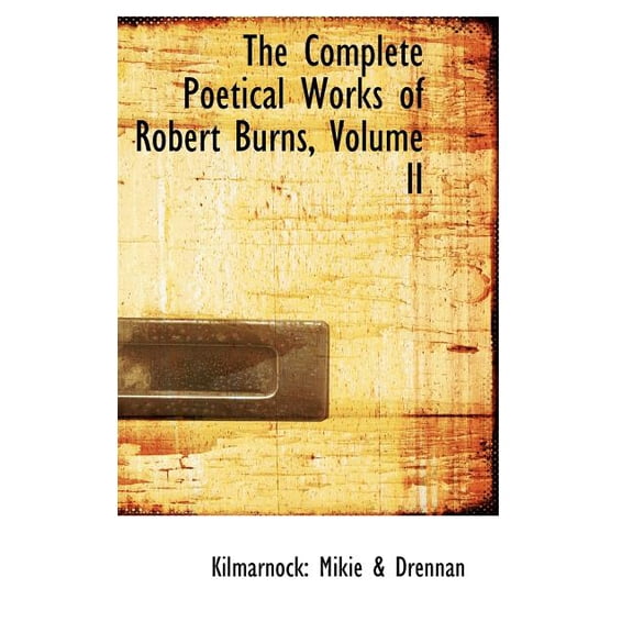 The Complete Poetical Works of Robert Burns, Volume II (Hardcover)