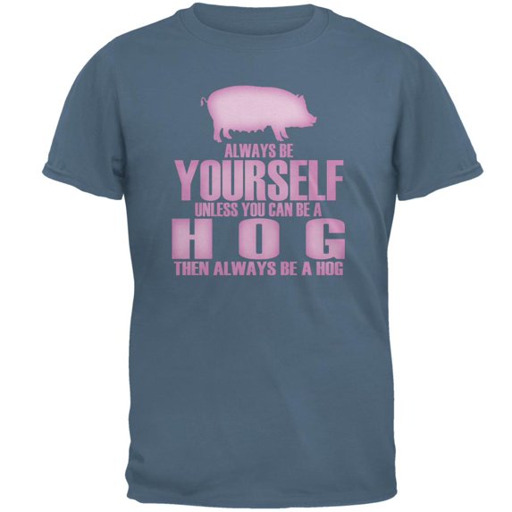 Always Be Yourself Hog Mens T Shirt Indigo Blue MD