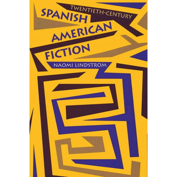 Texas Pan American Twentieth-Century Spanish American Fiction, (Paperback)