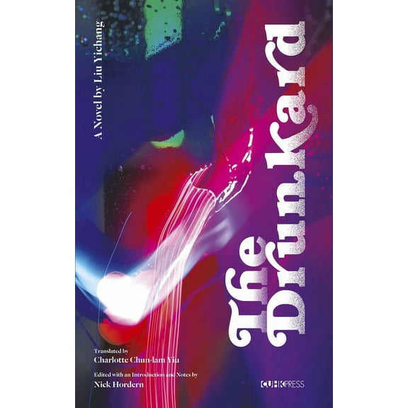 Hong Kong Literature The Drunkard, (Hardcover)