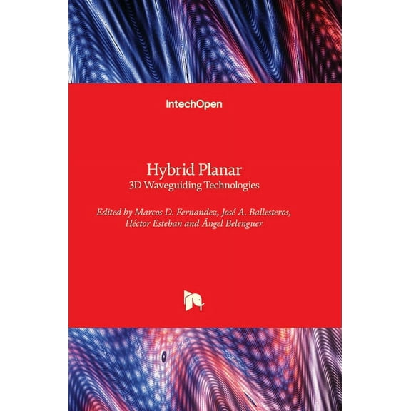 Hybrid Planar - 3D Waveguiding Technologies, (Hardcover)