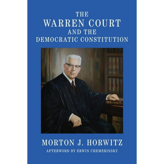 The Warren Court and the Democratic Constitution, (Hardcover)