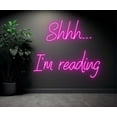 thumbnail image 3 of Shhh I'm Reading Neon Sign, Bookish Library Decor, 3 of 4