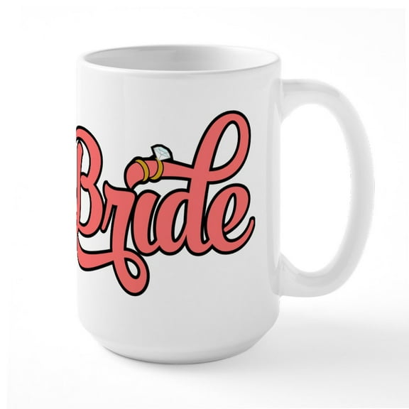 CafePress - Bride - 15 oz Ceramic Large White Nolvety Mug