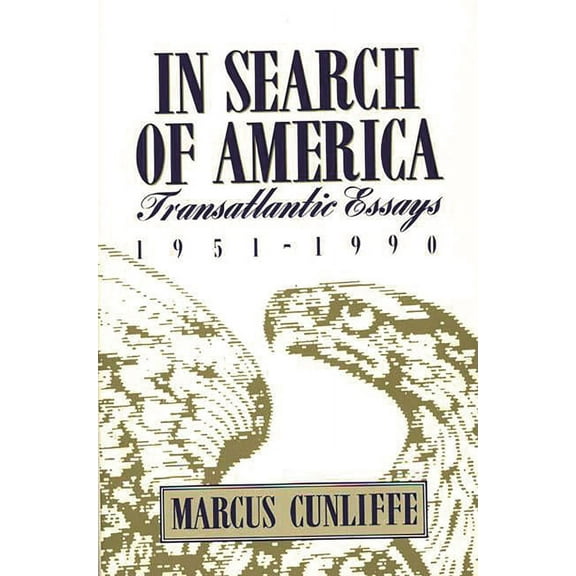 Contributions in American Studies In Search of America: Transatlantic Essays, 1951-1990, (Hardcover)