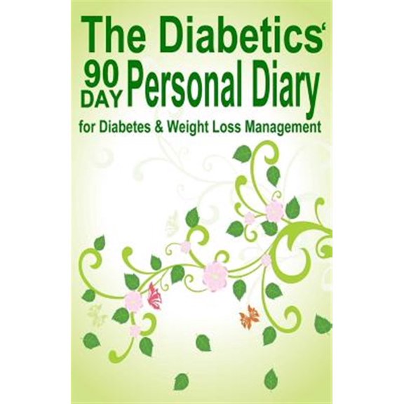 Pre-Owned The Diabetics' 90 Day Personal Diary: For Diabetes & Weight Loss Management