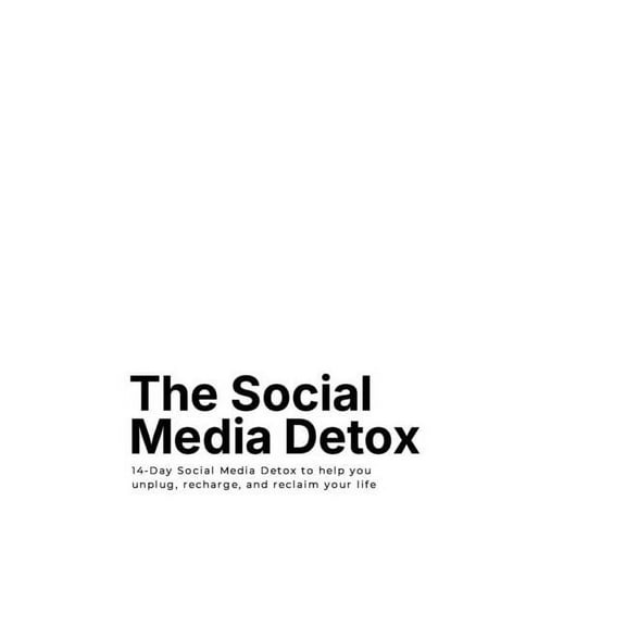 The Social Media Detox, (Hardcover)