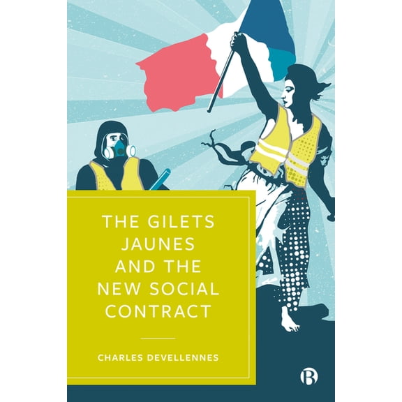The Gilets Jaunes and the New Social Contract, (Hardcover)