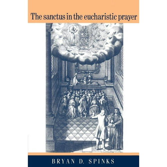 The Sanctus in the Eucharistic Prayer, (Paperback)