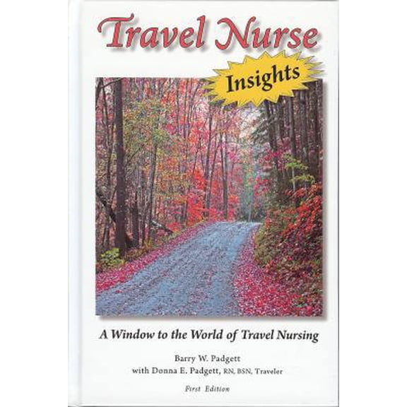 Pre-Owned Travel Nurse Insights: A Window to the World of Travel Nursing (Hardcover) 0982114907 9780982114902