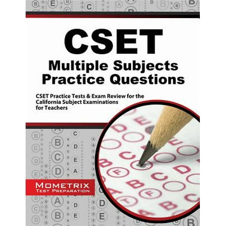 Cset Multiple Subjects Practice Questions : Cset Practice Tests & Exam Review for the California Subject Examinations for (Best Study Guide For Cset Multiple Subject)