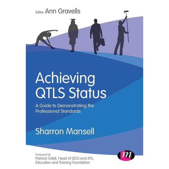 Achieving QTLS status: A guide to demonstrating the Professional Standards, (Paperback)