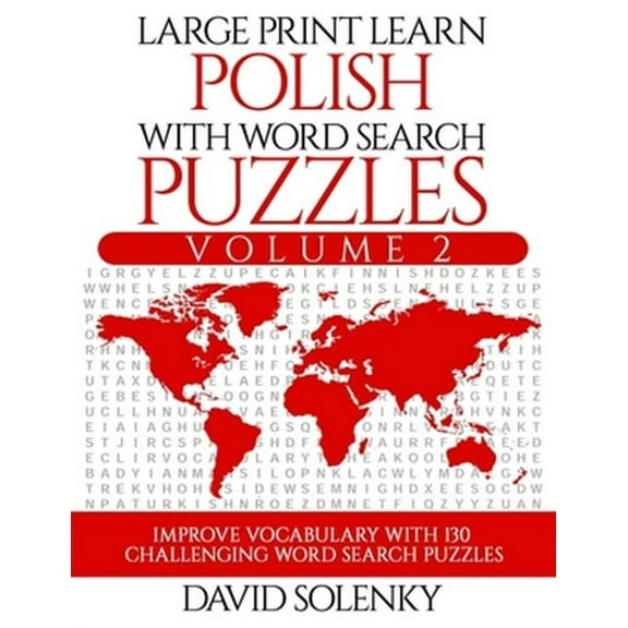 Large Print Learn Polish with Word Search Puzzles Volume 2: Learn Polish Language Vocabulary with (Paperback) by David Solenky