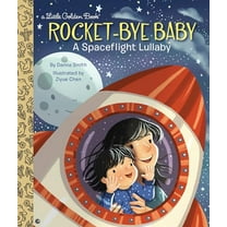 Pre-Owned Rocket-Bye Baby: A Spaceflight Lullaby (Hardcover) 1524768944 9781524768942