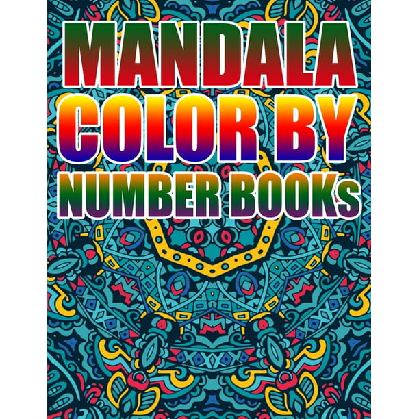 Download Mandala Color by Number Books : Kids and Adults (Paperback) - Walmart.com - Walmart.com