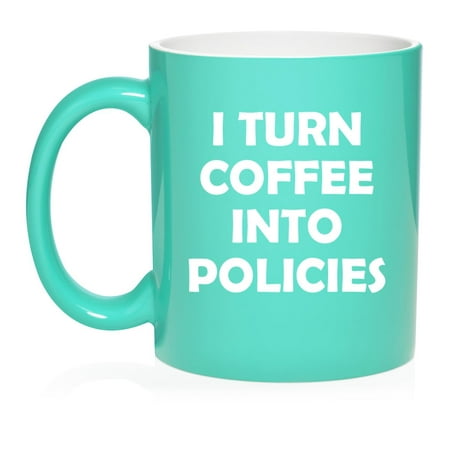 

I Turn Coffee Into Policies Insurance Agent Gift Funny Ceramic Coffee Mug Tea Cup (11oz Teal)