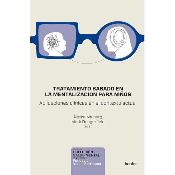 Libro Tratamiento Basado En La Mentalizacion Para Niños Tapa Blanda, Autor Norka Malberg, Editorial Herder