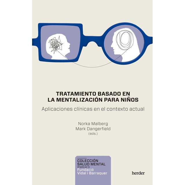 Libro Tratamiento Basado En La Mentalizacion Para Niños Tapa Blanda, Autor Norka Malberg, Editorial Herder