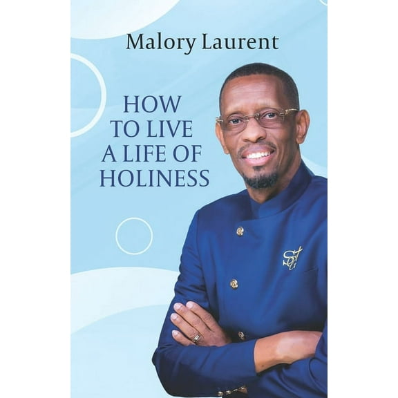 How to Live a Life of Holiness (Paperback)