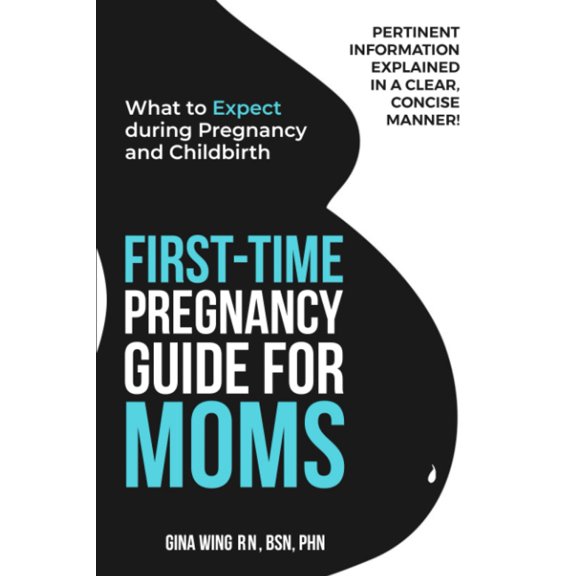 Pre-Owned First-Time Pregnancy Guide for Moms: What to Expect during Pregnancy and Childbirth (First-Time Pregnancy Guide 3 Book Bundle: The Ultimate Pregnancy, ... Baby Guides for New Moms, Dads & Partners!)