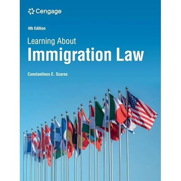 Pre-Owned Learning About Immigration Law, 9780357767542, 0357767543, Paperback, 4 edition