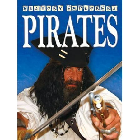 Pirates (History Explorers series) [Paperback - Used]