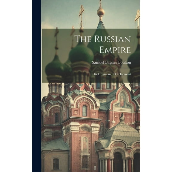 The Russian Empire : Its Origin and Development (Hardcover)