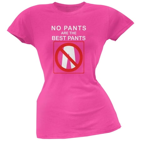 Best No Pants Funny Hot Pink Juniors Soft T-Shirt