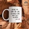 thumbnail image 5 of Being My Son In Law Is Really The Only You Need Mug, Son In Law Mug Gift From Mother In Law, Son in Law Fathers Day, Son In Law Birthday, Son in Law Christmas Mug Gift 11oz, 5 of 7