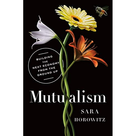 Mutualism: A New Social Contract for the New Economy