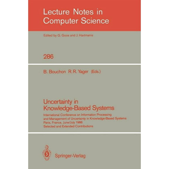 Lecture Notes in Computer Science Uncertainty in Knowledge-Based Systems: International Conference on Information Processing and Management of Uncertainty, Book 286, (Paperback)