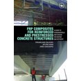 thumbnail image 2 of Composites Frp pour Structures en Béton Renforcé et Préchargé: Guide pour les Fondamentaux et la Conception pour la Réparation et la Rénovation, 2 of 2