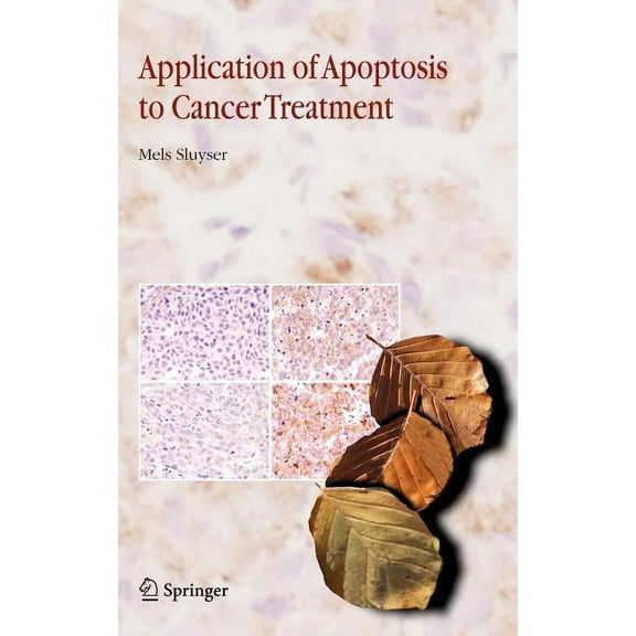 Application of Apoptosis to Cancer Treatment, (Hardcover)