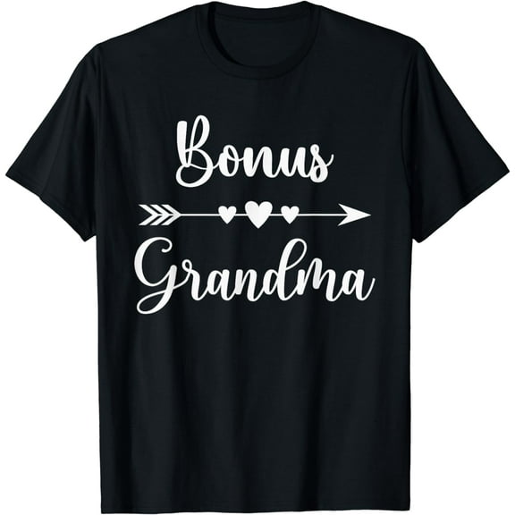 Bonus Grandma Mother's Day Step Grandma Gift Fun grandmother T-Shirt