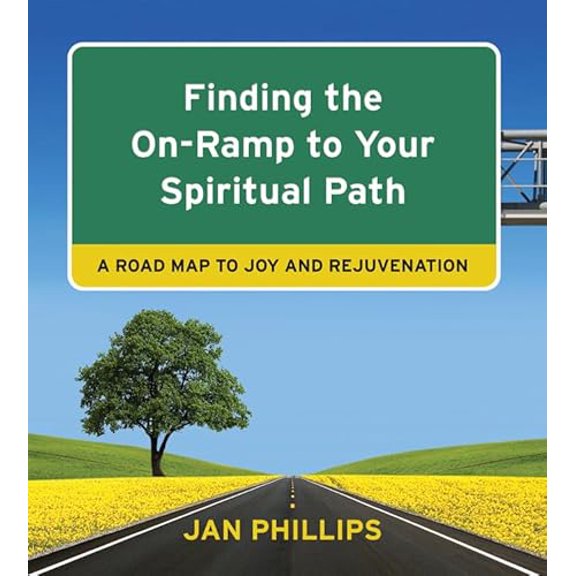 Pre-Owned Finding the On-Ramp to Your Spiritual Path: A Roadmap to Joy and Rejuvenation, 9780835609173, 0835609170, Paperback,